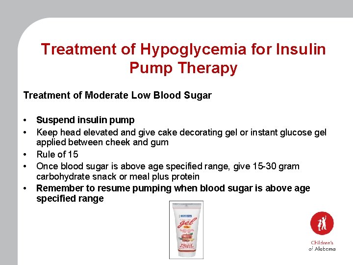 Treatment of Hypoglycemia for Insulin Pump Therapy Treatment of Moderate Low Blood Sugar •