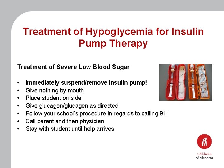 Treatment of Hypoglycemia for Insulin Pump Therapy Treatment of Severe Low Blood Sugar •