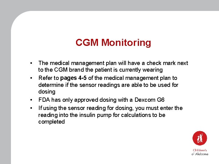 CGM Monitoring • • The medical management plan will have a check mark next