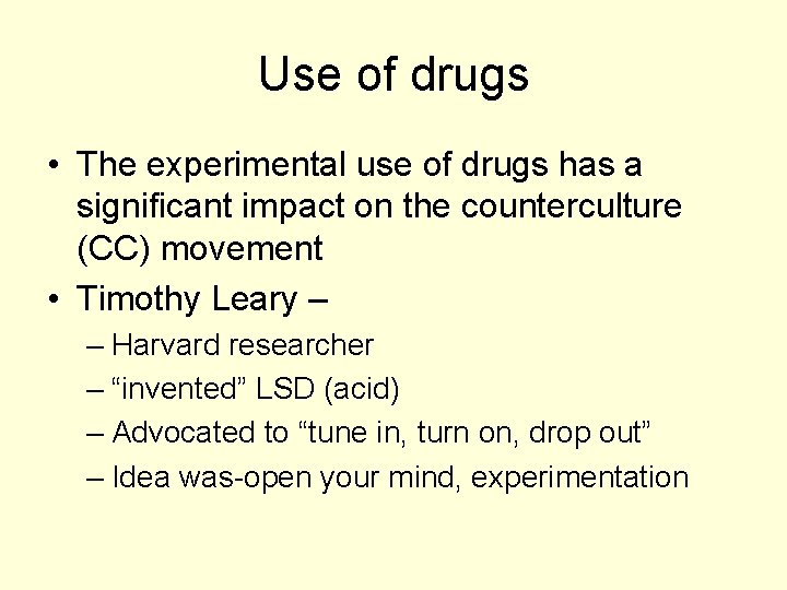 Use of drugs • The experimental use of drugs has a significant impact on