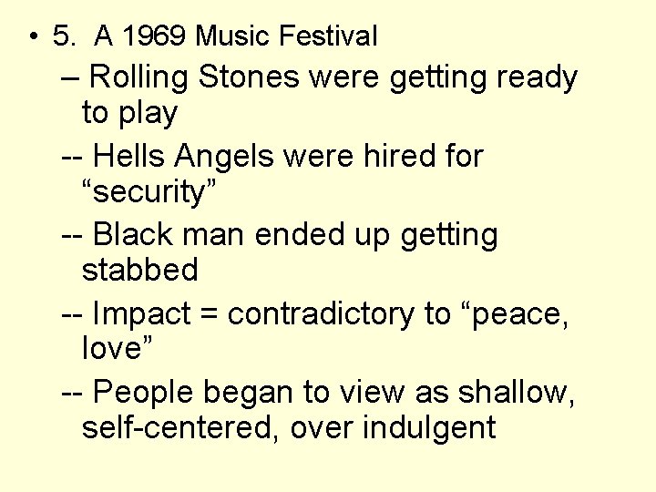  • 5. A 1969 Music Festival – Rolling Stones were getting ready to