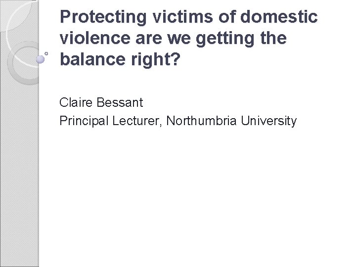 Protecting victims of domestic violence are we getting