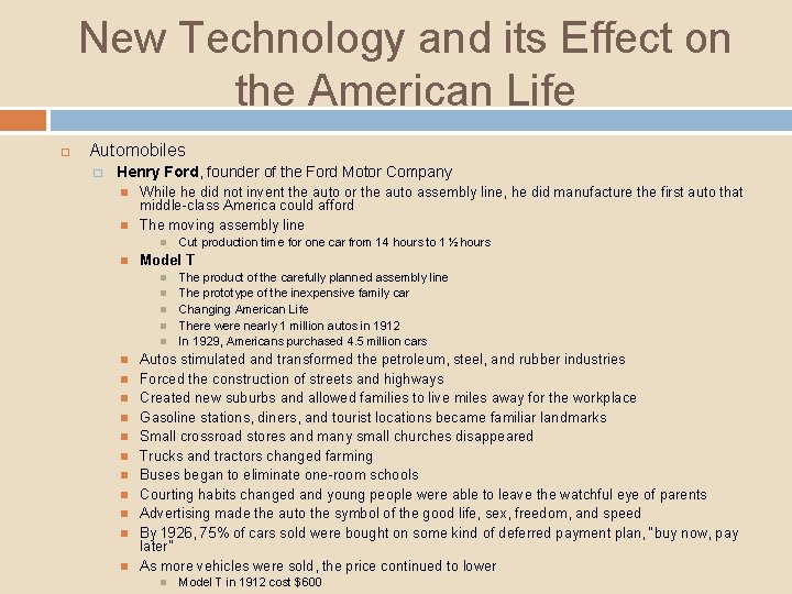 New Technology and its Effect on the American Life Automobiles � Henry Ford, founder