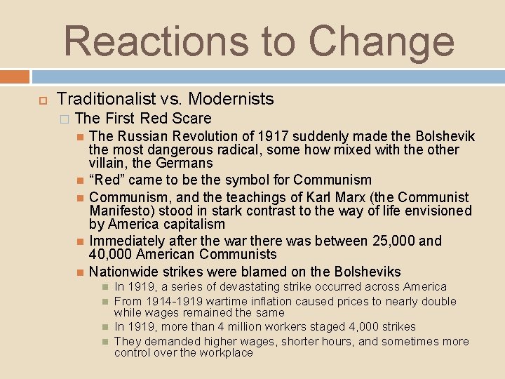 Reactions to Change Traditionalist vs. Modernists � The First Red Scare The Russian Revolution