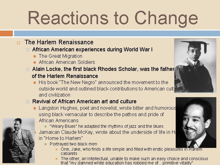 Reactions to Change The Harlem Renaissance � African American experiences during World War I