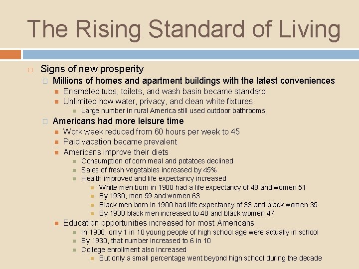 The Rising Standard of Living Signs of new prosperity � Millions of homes and