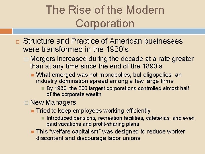 The Rise of the Modern Corporation Structure and Practice of American businesses were transformed