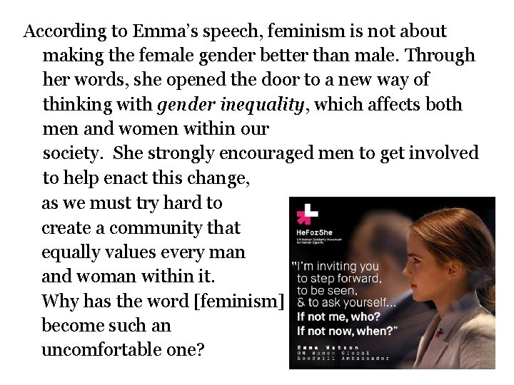 According to Emma’s speech, feminism is not about making the female gender better than