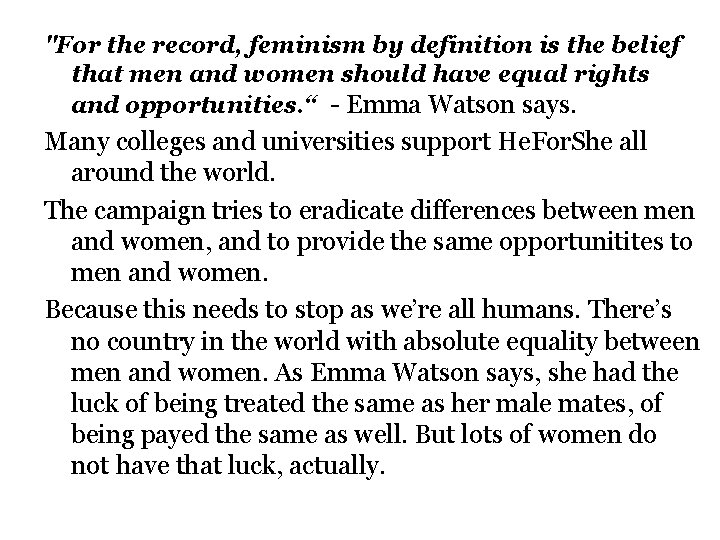 "For the record, feminism by definition is the belief that men and women should