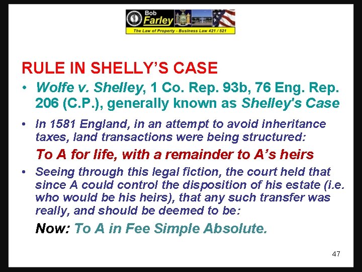 RULE IN SHELLY’S CASE • Wolfe v. Shelley, 1 Co. Rep. 93 b, 76