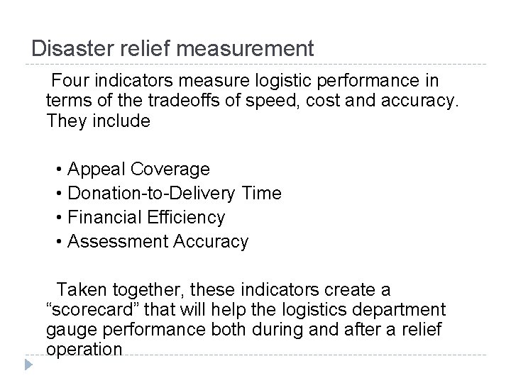 Disaster relief measurement Four indicators measure logistic performance in terms of the tradeoffs of