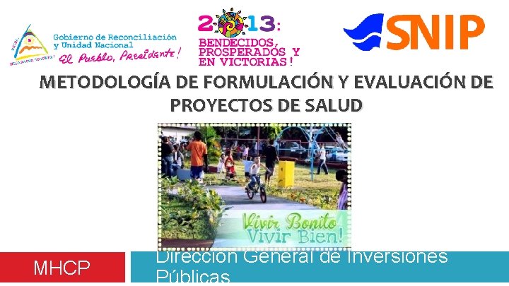 METODOLOGÍA DE FORMULACIÓN Y EVALUACIÓN DE PROYECTOS DE SALUD MHCP Dirección General de Inversiones