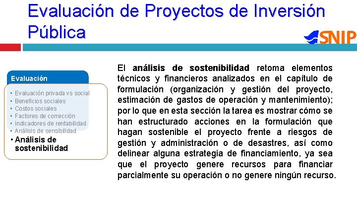 Evaluación de Proyectos de Inversión Pública Evaluación • • • Evaluación privada vs social