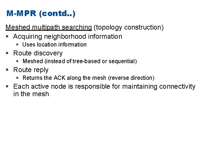 M-MPR (contd. . ) Meshed multipath searching (topology construction) § Acquiring neighborhood information §