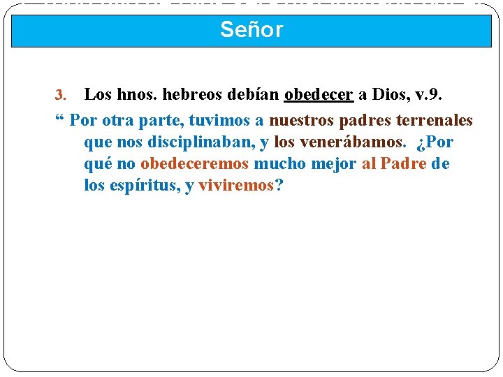 I. Todo hijo de Dios será disciplinado por el Señor Los hnos. hebreos debían