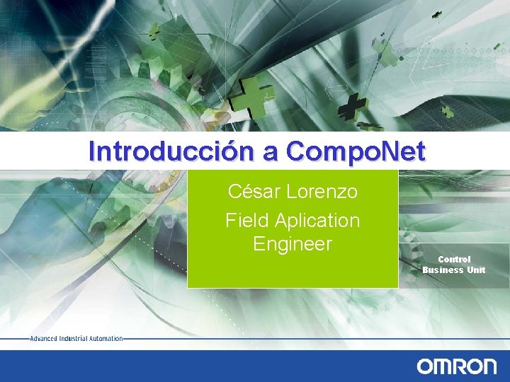 Introducción a Compo. Net César Lorenzo Field Aplication Engineer Control Business Unit 