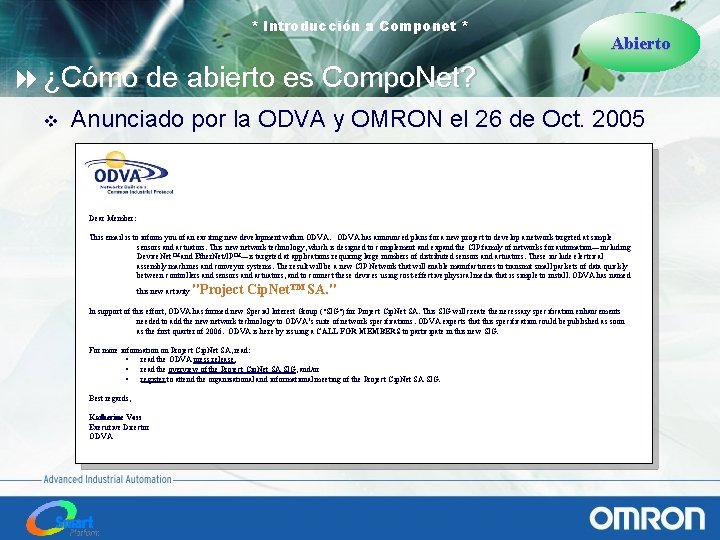 * Introducción a Componet * Abierto 8 ¿Cómo de abierto es Compo. Net? v