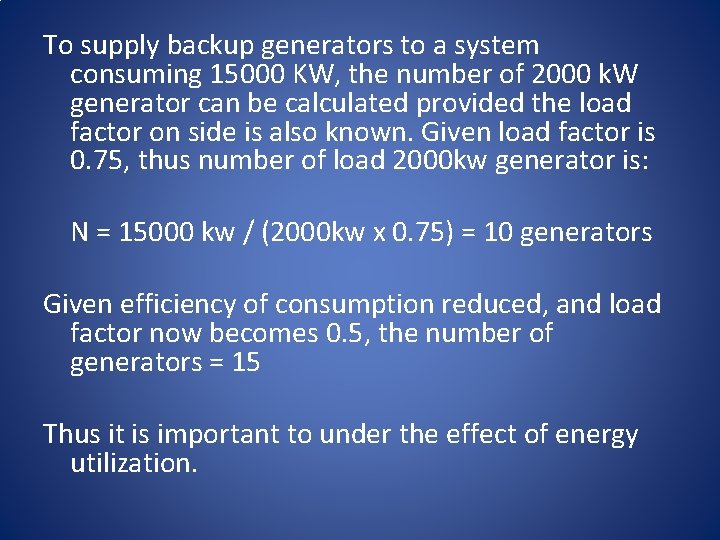 To supply backup generators to a system consuming 15000 KW, the number of 2000