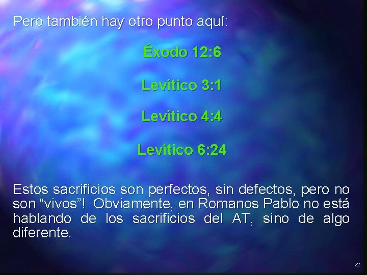 Pero también hay otro punto aquí: Éxodo 12: 6 Levítico 3: 1 Levítico 4: Pero también hay otro punto aquí: Éxodo 12: 6 Levítico 3: 1 Levítico 4: