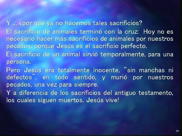 Y. . . ¿por qué ya no hacemos tales sacrificios? El sacrificio de animales Y. . . ¿por qué ya no hacemos tales sacrificios? El sacrificio de animales