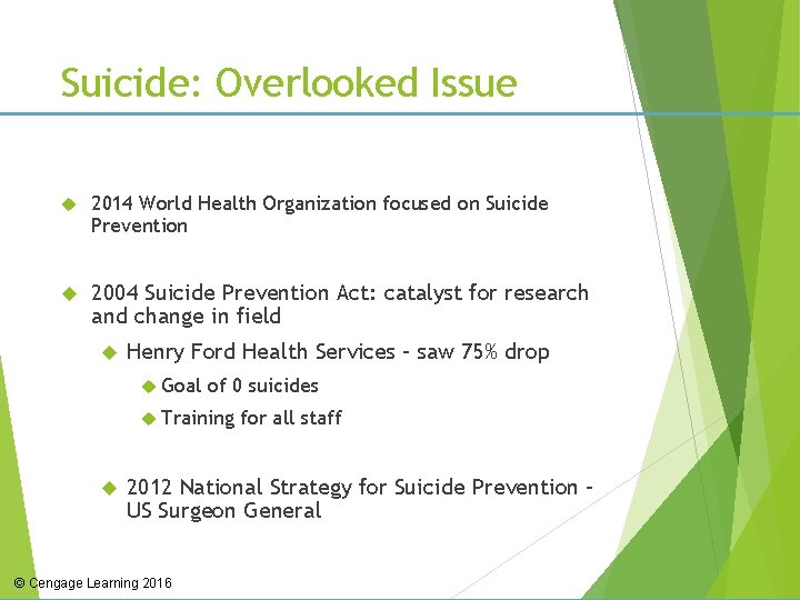 Suicide: Overlooked Issue 2014 World Health Organization focused on Suicide Prevention 2004 Suicide Prevention