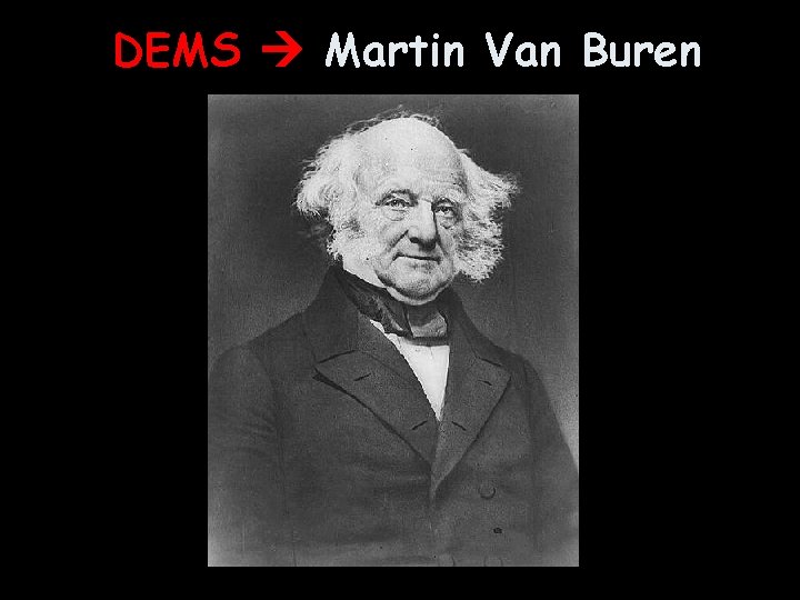 DEMS Martin Van Buren 
