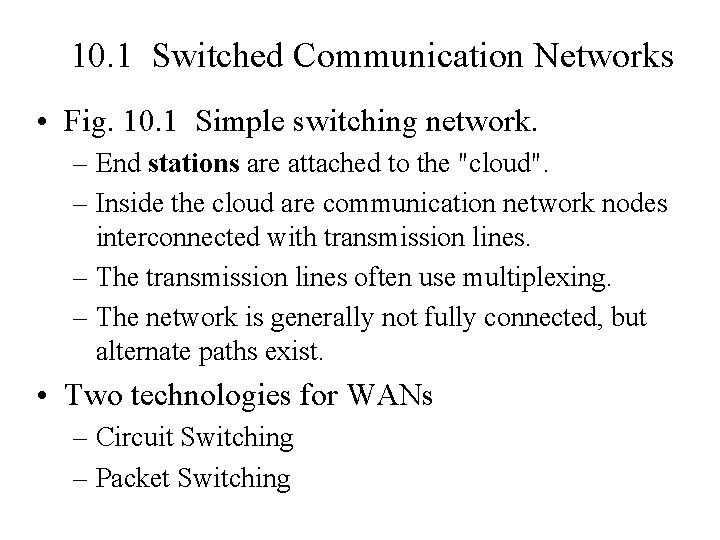 10. 1 Switched Communication Networks • Fig. 10. 1 Simple switching network. – End
