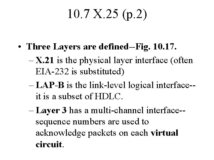 10. 7 X. 25 (p. 2) • Three Layers are defined--Fig. 10. 17. –