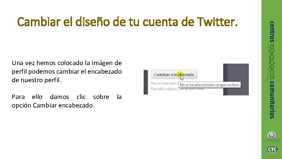 Cambiar el diseño de tu cuenta de Twitter. Una vez hemos colocado la imágen