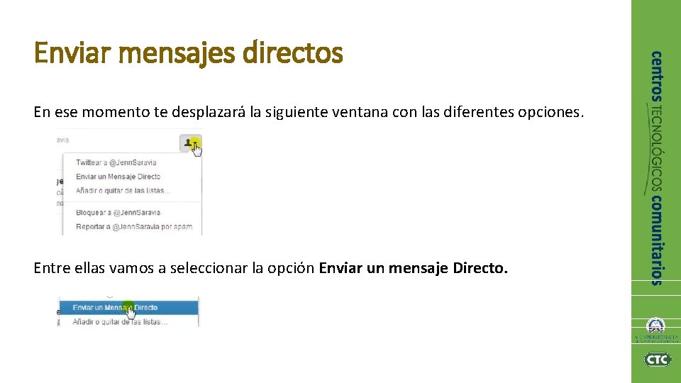 Enviar mensajes directos En ese momento te desplazará la siguiente ventana con las diferentes