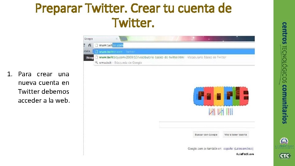 Preparar Twitter. Crear tu cuenta de Twitter. 1. Para crear una nueva cuenta en