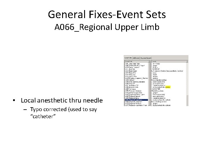 General Fixes-Event Sets A 066_Regional Upper Limb • Local anesthetic thru needle – Typo