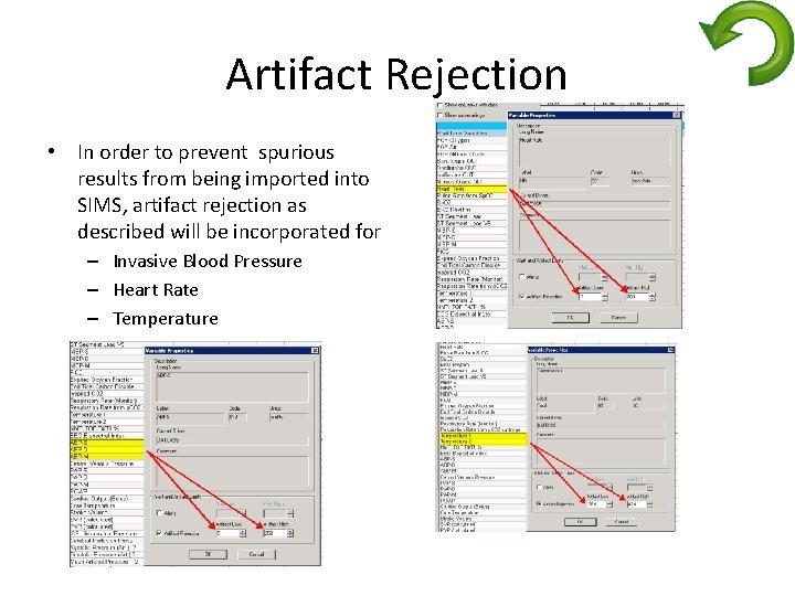 Artifact Rejection • In order to prevent spurious results from being imported into SIMS,