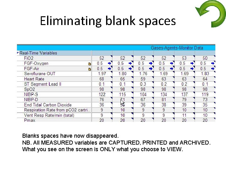 Eliminating blank spaces Blanks spaces have now disappeared. NB. All MEASURED variables are CAPTURED,