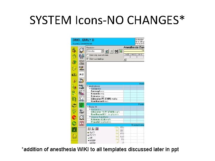 SYSTEM Icons-NO CHANGES* *addition of anesthesia WIKI to all templates discussed later in ppt