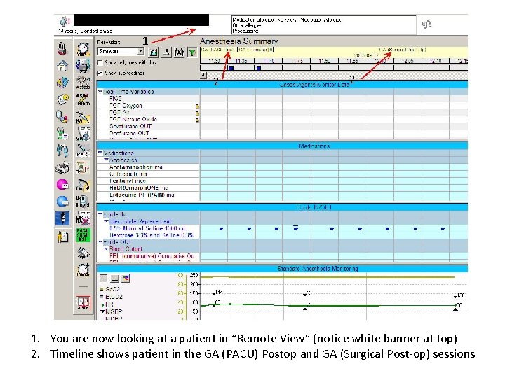 1 2 2 1. You are now looking at a patient in “Remote View”