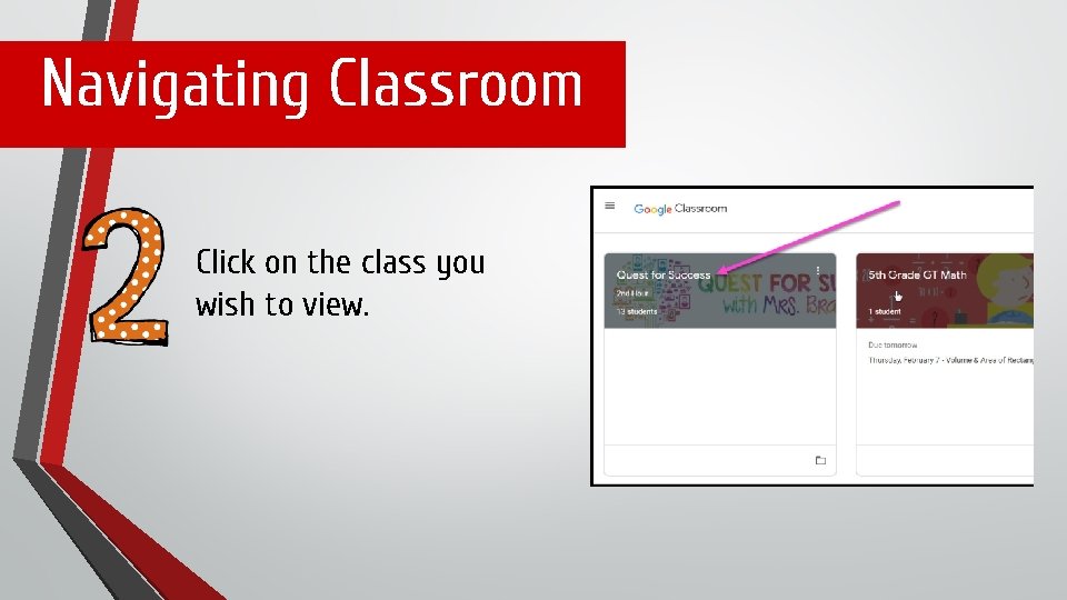 Navigating Classroom Click on the class you wish to view. 