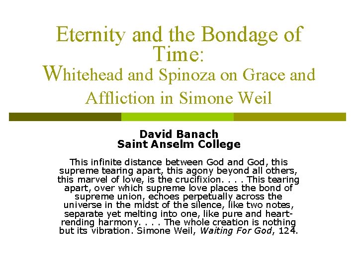 Eternity and the Bondage of Time: Whitehead and Spinoza on Grace and Affliction in