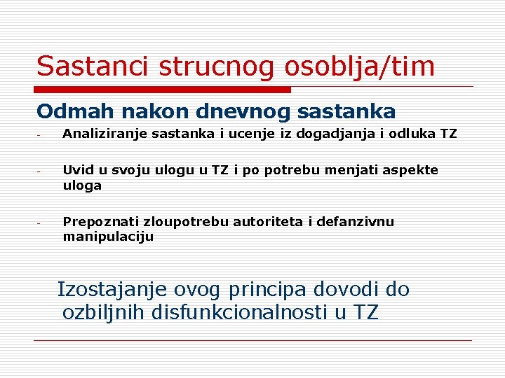 Sastanci strucnog osoblja/tim Odmah nakon dnevnog sastanka - Analiziranje sastanka i ucenje iz dogadjanja