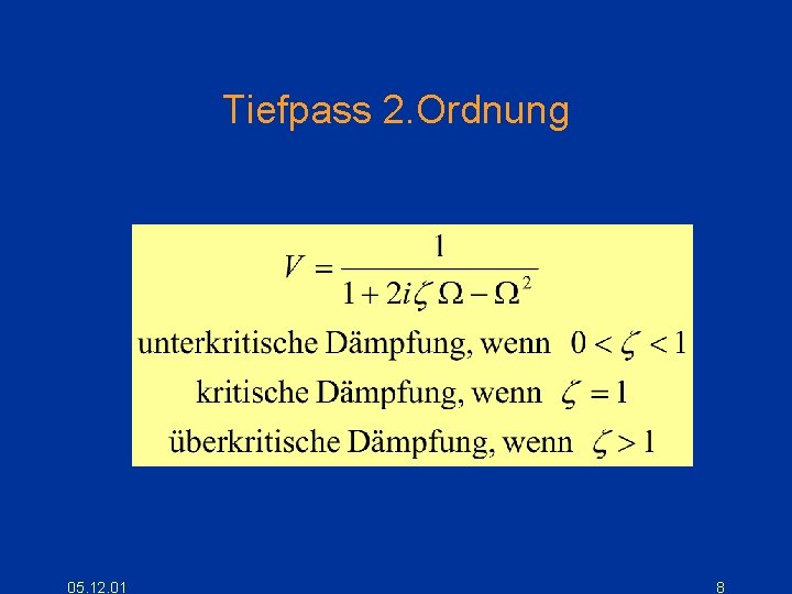 Tiefpass 2. Ordnung 05. 12. 01 8 