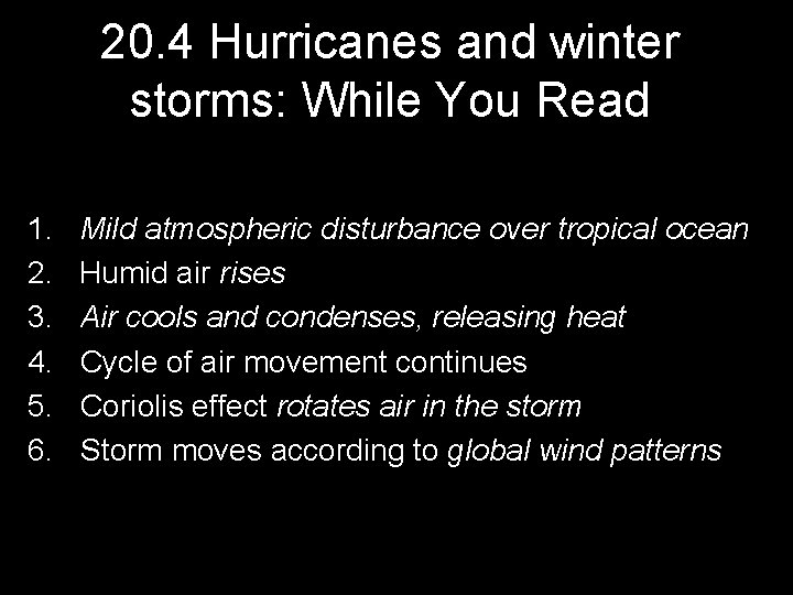 20. 4 Hurricanes and winter storms: While You Read 1. 2. 3. 4. 5.