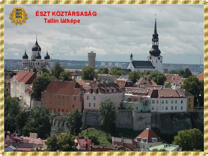 ÉSZT KÖZTÁRSASÁG Tallin látképe 