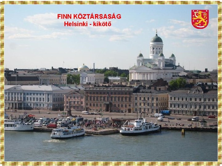 FINN KÖZTÁRSASÁG Helsinki - kikötő 