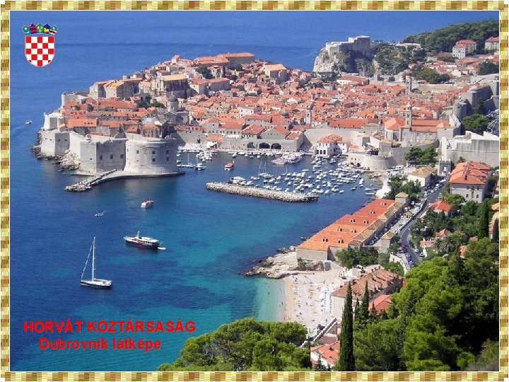HORVÁT KÖZTÁRSASÁG Dubrovnik látképe 