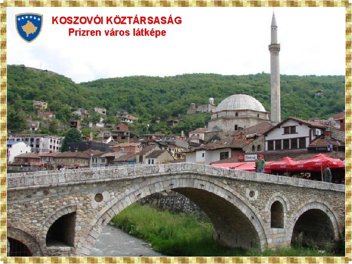 KOSZOVÓI KÖZTÁRSASÁG Prizren város látképe 