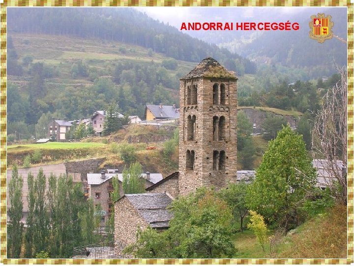 ANDORRAI HERCEGSÉG s 