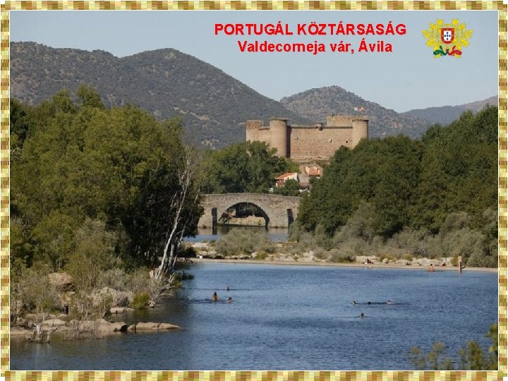 PORTUGÁL KÖZTÁRSASÁG Valdecorneja vár, Ávila PORTUGÁL 