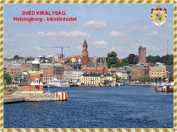 SVÉD KIRÁLYSÁG Helsingborg - kikötőrészlet 