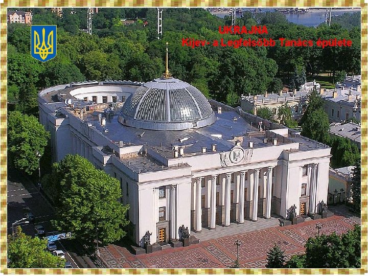 UKRAJNA Kijev- a Legfelsőbb Tanács épülete 