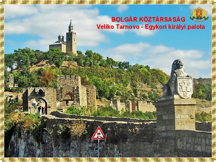 BOLGÁR KÖZTÁRSASÁG Veliko Tarnovo - Egykori királyi palota BULGÁRIA 